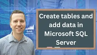 Creating tables and adding data in Microsoft SQL Server - using GUI and T-SQL code