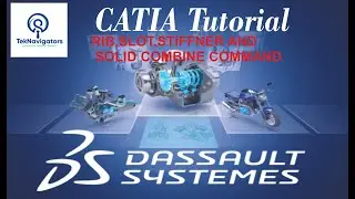 RIB , SLOT , STIFFNER AND SOLID COMBINE COMMAND IN PART DESIGN