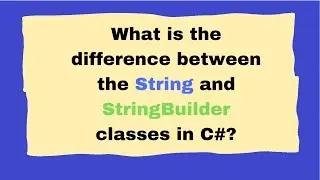 What is the difference between string and StringBuilder in C#?