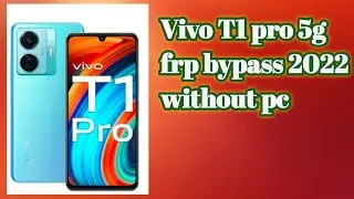 Vivo t1 5g frp bypass 2022 without pc || Vivo t1 pro 5g frp bypass 2022