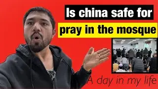 The Last Friday Pray Of 2023 in China As a Student | A Day In My Life/2024 | China vlog