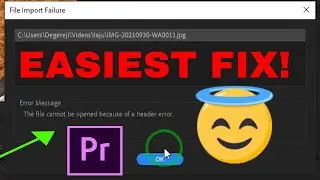 How to fix The file cannot be opened because of a header error in Premiere Pro CC