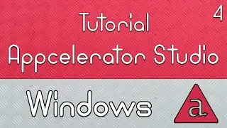 Develop Apps - Appcelerator Studio Tutorial - #4 Switching Between Windows