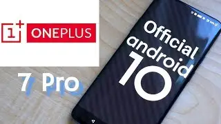 OFFICIAL Android 10 On The OnePlus 7 Pro!!