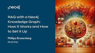 RAG with a Neo4j Knowledge Graph: How it Works and How to Set It Up