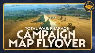 Total War: PHARAOH - Campaign Map Flyover