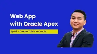 2. How to Create Table in Oracle? [ Web App with Oracle Apex ]