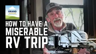 Ep. 355: How to Have a Miserable RV Trip | travel camping rvlife rvlifestyle tips