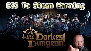 Darkest Dungeon 2 ● Update Your Epic Games Save BEFORE Launching The Steam Version!