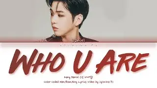 Kang Daniel (강다니엘) - 'Who U Are (깨워)' Lyrics (Color Coded_Han_Rom_Eng)