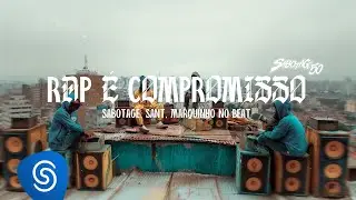 Sabotage, Sant, Marquinho no Beat - Rap É Compromisso (Visualizer Oficial)