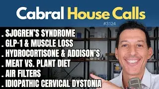 Sjogren’s, GLP-1, Hydrocortisone & Addison’s, Meat vs. Plant, Air Filters, Cervical Dystonia