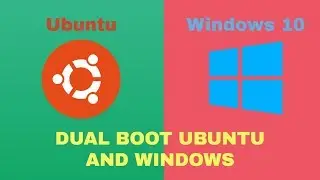 How to Install Ubuntu in Dual Boot With Windows 10