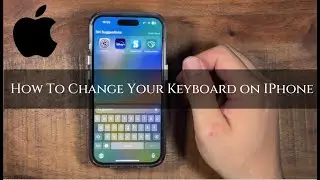 How To Change Your Keyboard on IPhone 2024