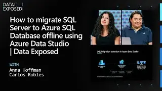 How to migrate SQL Server to Azure SQL Database offline using Azure Data Studio | Data Exposed