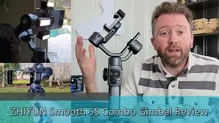 BEST GIMBAL & WORTH THE UPGRADE - ZHIYUN Smooth 5S Combo Gimbal Review