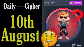 10 August Daily Cipher—Code for 1 m Coins Today | Hamster Kombat Daily Cipher 10 August Daily Cipher