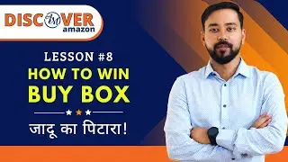 How To Win BUY BOX (Rotation & Percentage) 🔥 Lesson - 8 | Discover Amazon Course | Selling On Amazon