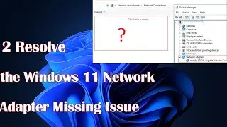 2 Resolve the Windows 11 Network Adapter Missing Issue