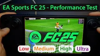 EA SPORTS FC 25 | Steam Deck (OLED) Performance Test | Low vs Medium vs High vs Ultra | Benchmark