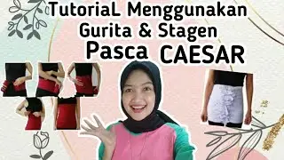 TUTORIAL MENGGUNAKAN GURITA DAN STAGEN PASCA PERSALINAN CAESAR