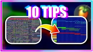 My 10 Tips to MASTER Workflow/Organization in FL Studio