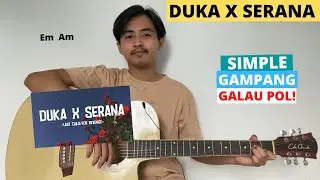 CHORD SIMPLE GAMPANG (Duka x Serana - Last Child/For Revenge) (Tutorial Gitar) GALAU FULL!