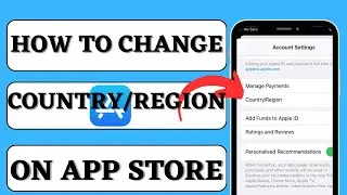 Change country/region on App Store | How to change country & region on App Store without credit card