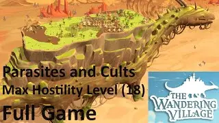 The Wandering Village - Parasites & Cults Max Hostility Full Game / Part 1 - No Commentary Gameplay