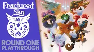 Fractured Sky - Round One Playthrough