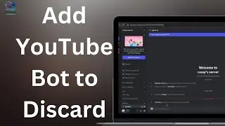 How to Add YouTube Bot to Discard