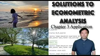 【Solutions to Econometric Analysis】Tutorial 5: Chapter 3 Least Squares Regression Application