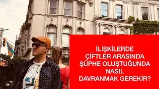 ŞÜPHE DÜŞEN İLİŞKİLERDE VE EVLİLİKTE NE YAPMAK GEREKİR? ŞÜPHEYLE BAŞA ÇIKMANIN YOLLARI