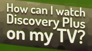 How can I watch Discovery Plus on my TV?