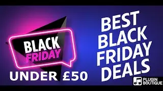 UNDER £50!!!The Best Black Friday Deals On Plugin Boutique: Effects (November 2022)