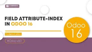 Field Attribute Index Feature in Odoo 16 | Odoo 16 Development Tutorials