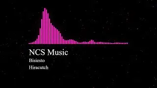 NCS Music - Bisiesto - Hiracutch