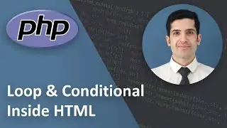 3 ways to add PHP loops and conditionals inside HTML - PHP Tutorial Beginner to Advanced