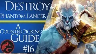 How to counter pick  Phantom Lancer  -Dota 2 Counter picking guide #16