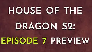 House of the Dragon S2: Episode 7 Preview with Lady Gwyn