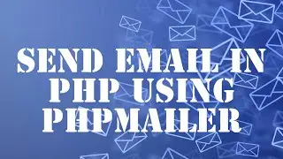 Send Emai in PHP using PHPMailer