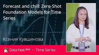 Ксения Кувшинова | Forecast and chill: Zero-Shot Foundation Models for Time Series