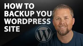 WordPress Backup - How to Backup Your WordPress Website Tutorial 2019