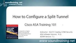 How to Configure an ASA VPN Split-Tunnel: Cisco ASA Training 101