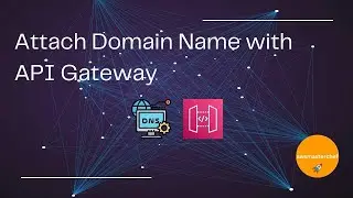 Attach Custom Domain Name with AWS API Gateway by awsmasterchef