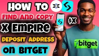 How to Find and Copy $X Deposit Address on Bitget | How to Get X Empire Deposit address on Bitget