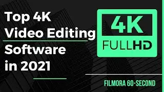 Top 4K Video Editing Software in 2022