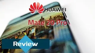 Huawei Mate 20 Pro Review - Best in class!