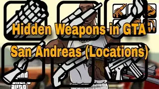 Secret Weapon Locations in GTA San Andreas!