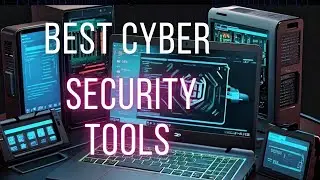 THE BEST CYBER SECURITY TOOLS EVER